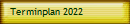 Terminplan 2022